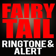 Fairy Tail Ringtone and Alert