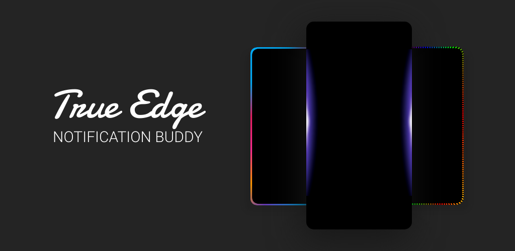 True Edge: Notification Buddy